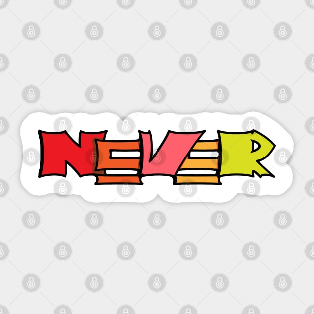 Never Sticker by bonekaduduk